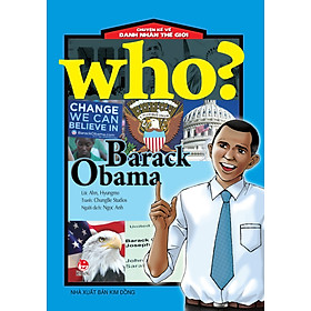 Who? Chuyện Kể Về Danh Nhân Thế Giới - Barack Obama