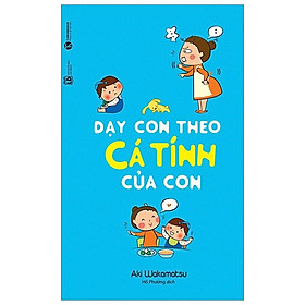 Dạy Con Theo Cá Tính Của Con