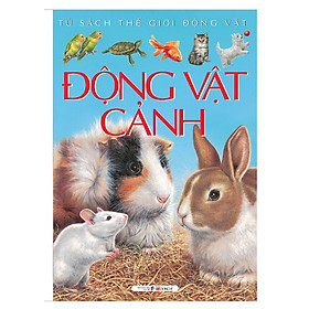 Động Vật Cảnh (Tủ Sách Thế Giới Động Vật)