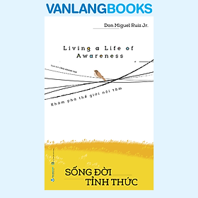 Sống Đời Tỉnh Thức - Vanlangbooks