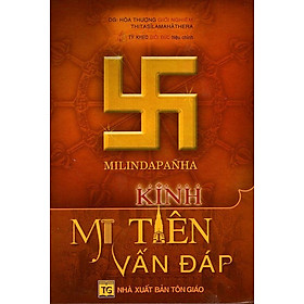 Kinh Mi Tiên Vấn Đáp (Tái Bản)