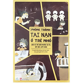 Phòng Tránh Tai Nạn ở Trẻ Nhỏ: Bảo Vệ Trẻ Khỏi Những Sự Cố, Bắt Nạt, Lạm Dụng (QV)