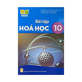 Sách Bài Tập Hóa Học 10- Kết Nối Tri Thức Với Cuộc Sống (Kèm Nilon bọc Sách)