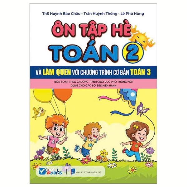 Sách - Ôn Tập Hè Toán 2 Và Làm Quen Với Chương Trình Cơ Bản Toán 3
