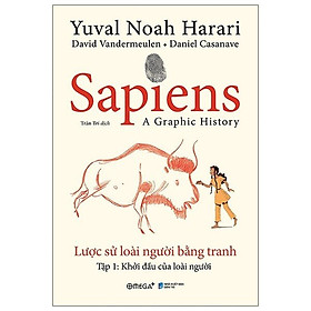 Sapiens: Lược Sử Loài Người Bằng Tranh - Tập 1: Khởi Đầu Của Loài Người