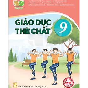 Sách giáo khoa Giáo Dục Thể Chất 9- Kết Nối Tri Thức Với Cuộc Sống (Kèm Nilon bọc Sách)