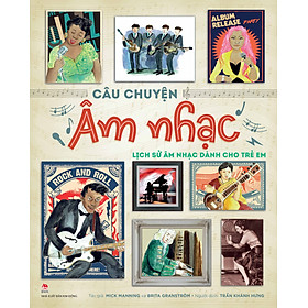Câu Chuyện Âm Nhạc - Lịch Sử Âm Nhạc Dành Cho Trẻ Em
