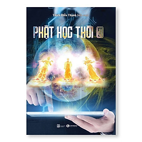 Cuốn Sách Hay Về Tôn Giáo Triết Học:  Phật Học Thời @