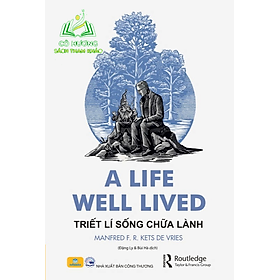Sách - A Life Well Lived Triết Lí Sống Chữa Lành