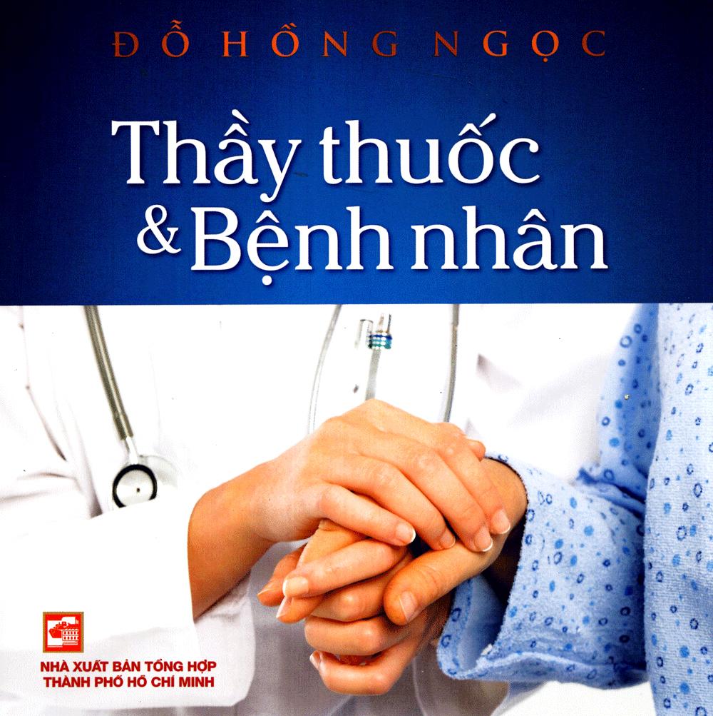 Thầy Thuốc Và Bệnh Nhân (Tái Bản 2019)