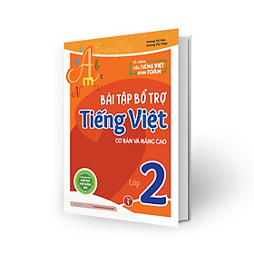Bài tập bổ trợ Tiếng Việt – lớp 2 (cơ bản và nâng cao) Tập 1