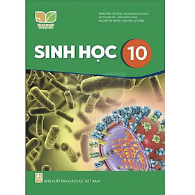 Sách giáo khoa Sinh Học 10- Kết Nối Tri Thức Với Cuộc Sống (Kèm Nilon bọc Sách)