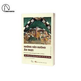 Những nẻo đường ẩm thực – Benjamin Aides Wargatt & Merry White
