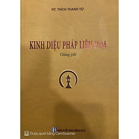 Kinh Diệu Pháp Liên Hoa Giảng Giải - HT. Thích Thanh Từ