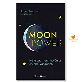 Moonpower – Hé lộ sức mạnh huyền bí chi phối vận mệnh - Thái Hà Books