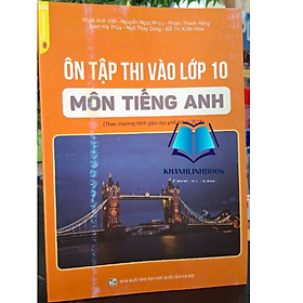 Sách Ôn Tập Thi Vào Lớp 10 Môn Tiếng Anh