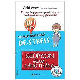 101 Tips - Giúp Con Giảm Căng Thẳng