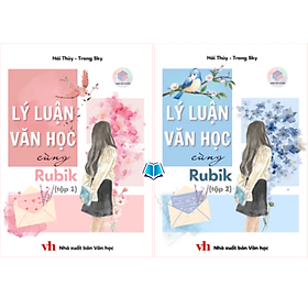 Combo 2 sách: Lý luận văn học cùng Rubik (Tập 1 + Tập 2) - Rubik Văn Chương