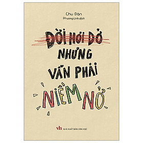 Cuốn Sách Về Tâm Lý Hay: Đời Hơi Dở Nhưng Vẫn Phải Niềm Nở