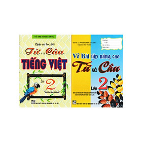 Combo Giúp Em Học Giỏi Từ Và Câu Tiếng Việt - Vở Bài Tập Nâng Cao Từ Và Câu Lớp 2 (Theo Chương Trình Giáo Dục Phổ Thông Mới Định Hướng Phát Triển Năng Lực) -HA