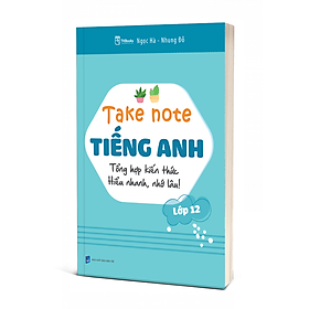 Takenote Tiếng Anh Lớp 12 - Bản Quyền
