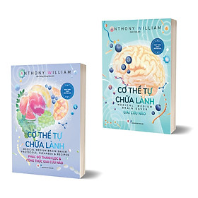 Cơ Thể Tự Chữa Lành - Phác Đồ Thanh Lọc Và Công Thức Giải Cứu Não