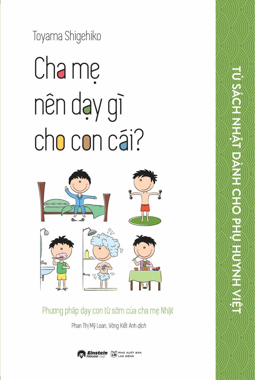 Tủ Sách Nhật Dành Cho Phụ Huynh Việt - Cha Mẹ Nên Dạy Gì Cho Con Cái?