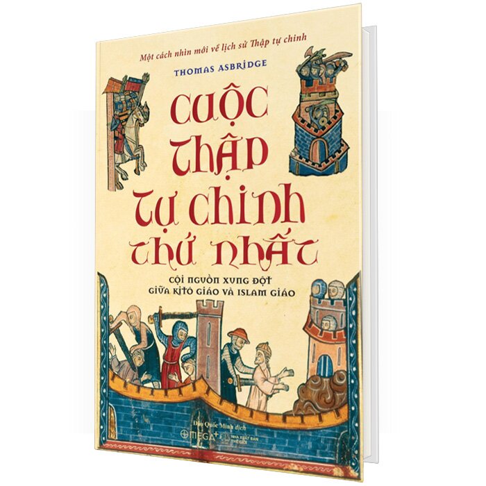 Cuộc Thập Tự Chinh Thứ Nhất - Cội Nguồn Xung Đột Giữa Kitô Giáo Và Islam Giáo
