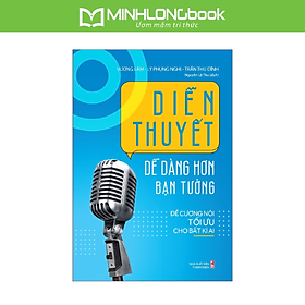 Sách: Diễn Thuyết Dễ Hơn Bạn Tưởng