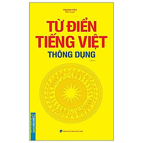 Từ Điển Tiếng Việt Thông Dụng - Tái Bản Khổ To