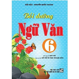 Sách - Bồi Dưỡng Ngữ Văn Lớp 6 - Dùng Chung Cho Các Bộ SGK Hiện Hành - Hồng Ân