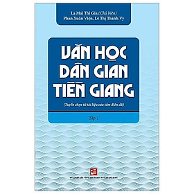 Văn Học Dân Gian Tiền Giang Tập 1