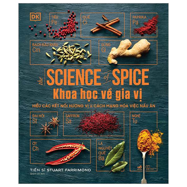 Khoa Học Về Gia Vị - Hiểu Các Kết Nối Hương Vị Và Cách Mạng Hóa Việc Nấu Ăn - Bìa Cứng