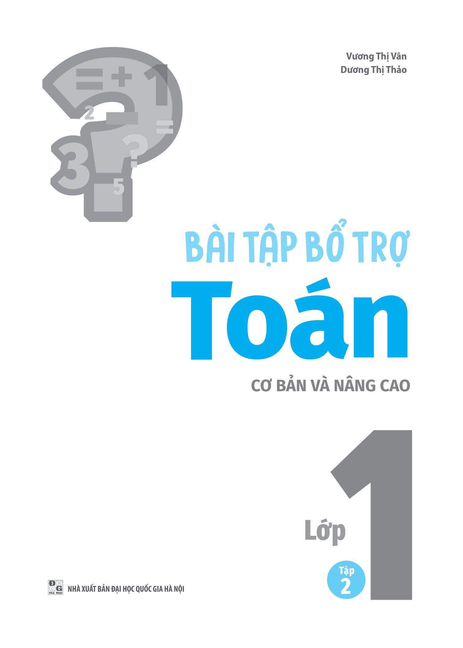 Bài Tập Bổ Trợ Toán Cơ Bản Và Nâng Cao Lớp 1 - Tập 2