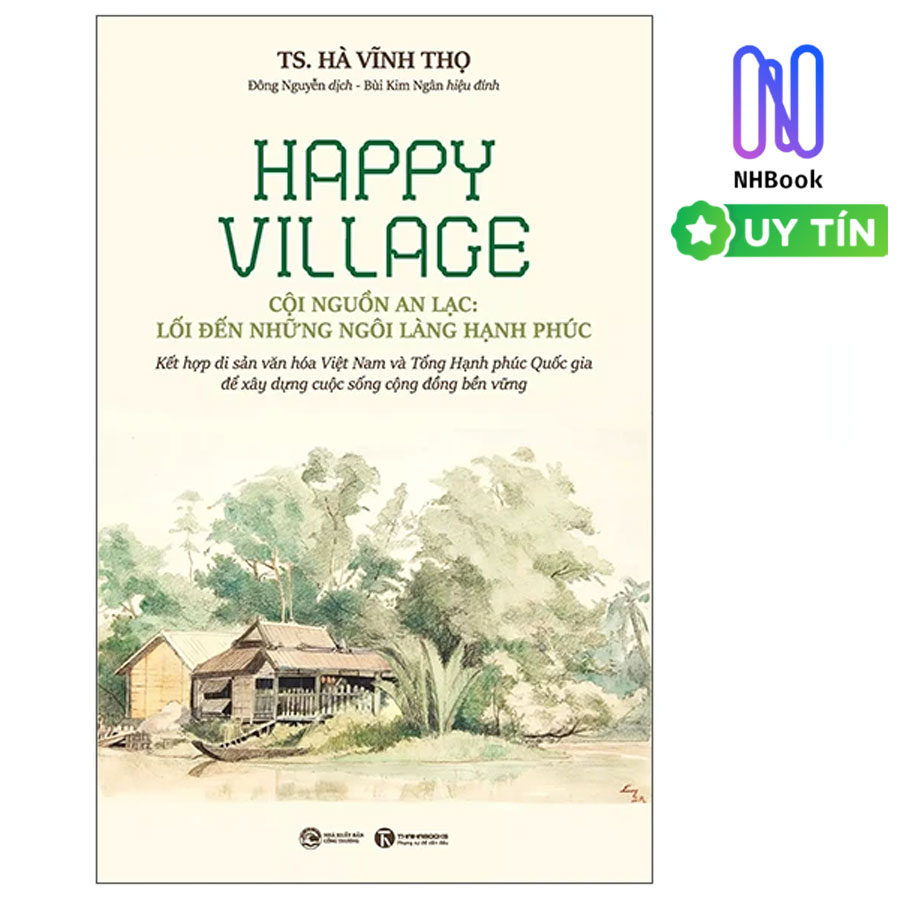 Happy Village - Cội Nguồn An Lạc - Lối Đến Những Ngôi Làng Hạnh Phúc - TH - NHBook