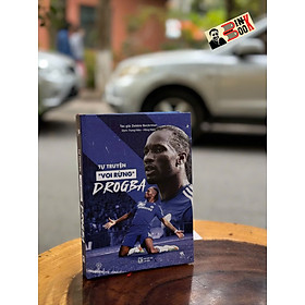 (Bìa cứng) TỰ TRUYỆN “VOI RỪNG” DROGBA – Debbie Beckrman – Trọng Hiếu, Hồng Nam dịch – TH Books – NXB Lao động