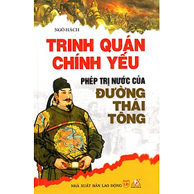 Trinh Quán Chính Yếu - Phép Trị Nước Của Đường Thái Tông 