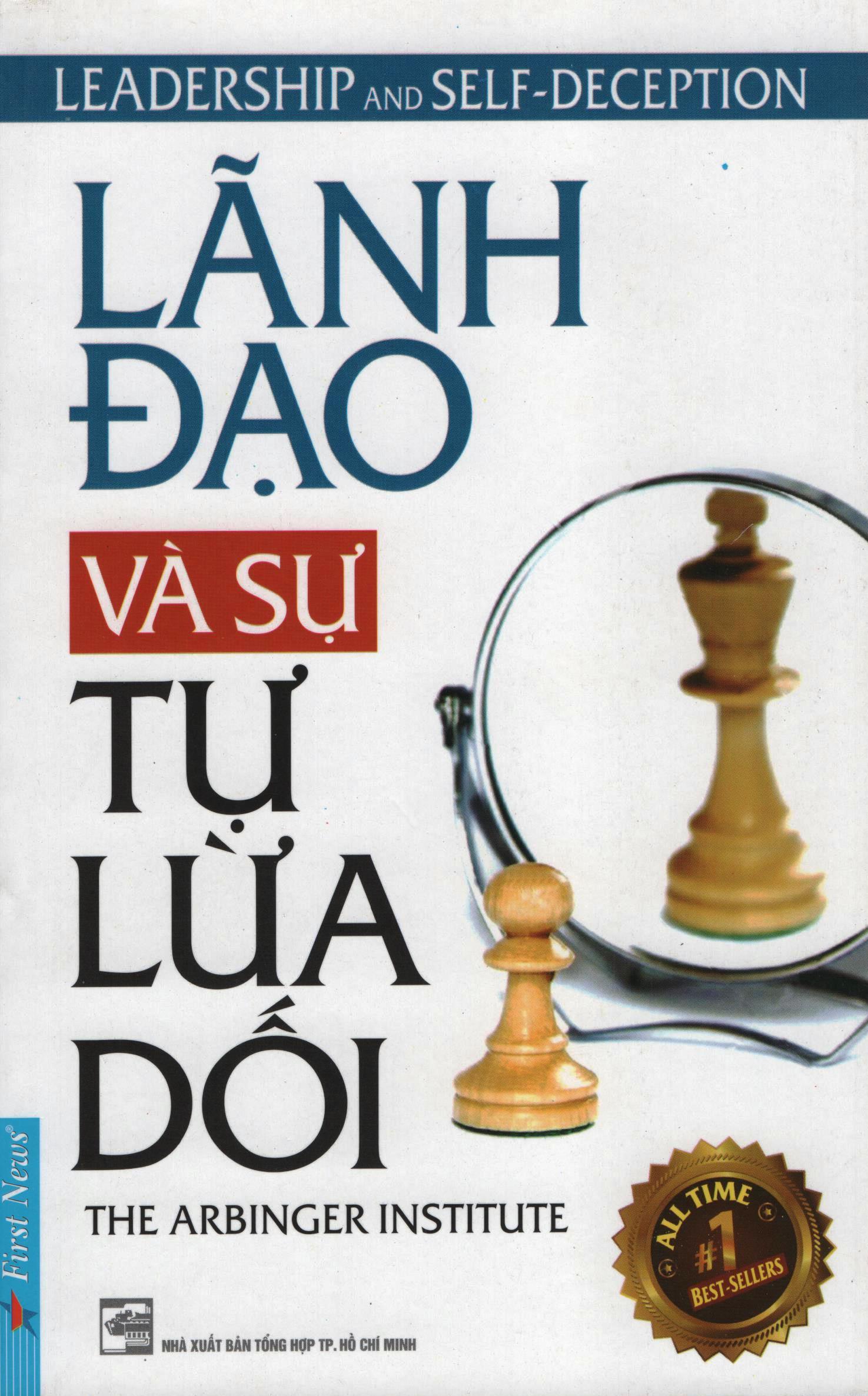 Lãnh Đạo Và Sự Tự Lừa Dối (Tái Bản)