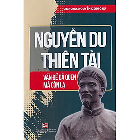 Nguyễn Du Thiên Tài - Vấn Đề Đã Quen Mà Còn Lạ - THO