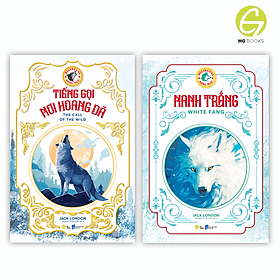 Tiếng gọi nơi hoang dã & Nanh Trắng - Combo Jack London, sách song ngữ văn học kinh điển - Hai kiệt tác vượt thời gian