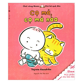 Ehon - Cọ Má Cọ Má Nào