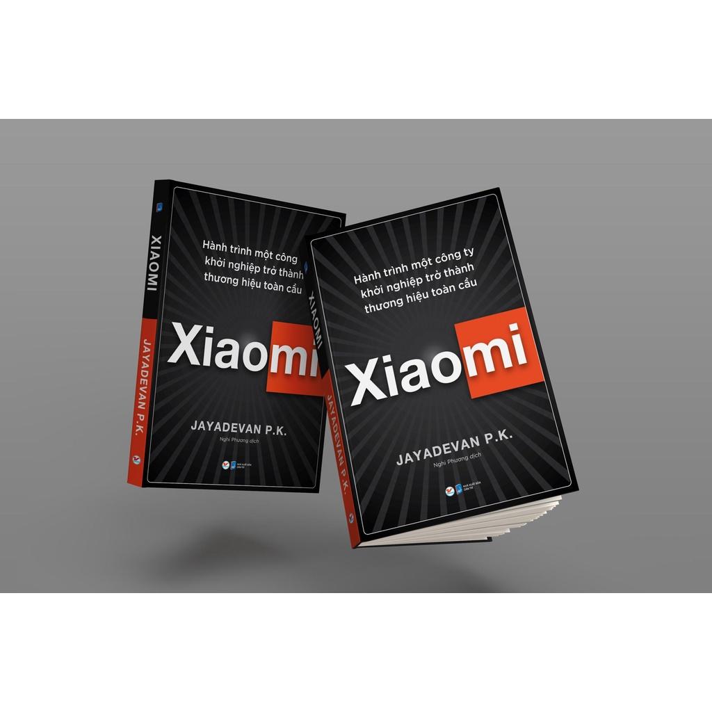Xiaomi - Hành trình một công ty khởi nghiệp trở thành thương hiệu toàn cầu - Bản Quyền