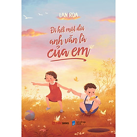 Đi Hết Một Đời Anh Vẫn Là Của Em - Lan Rùa 7 (tặng kèm bookmark và thiệp)