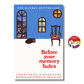 Sách - Before Your Memory Fades: Book 3 from the series Before The Coffee Gets Cold by Toshikazu Kawaguchi - Tiểu thuyết tiếng Anh/Fiction in English