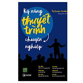 Kỹ Năng Thuyết Trình Chuyên Nghiệp