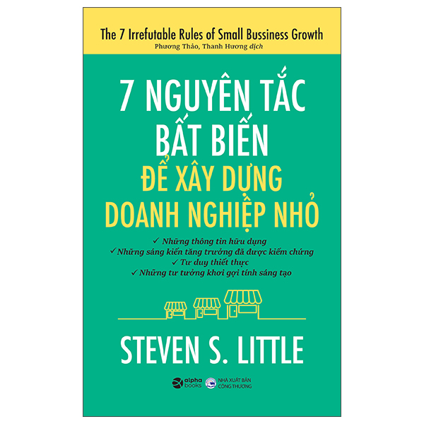 7 Nguyên Tắc Bất Biến Để Xây Dựng Doanh Nghiệp Nhỏ - Steven S. Little