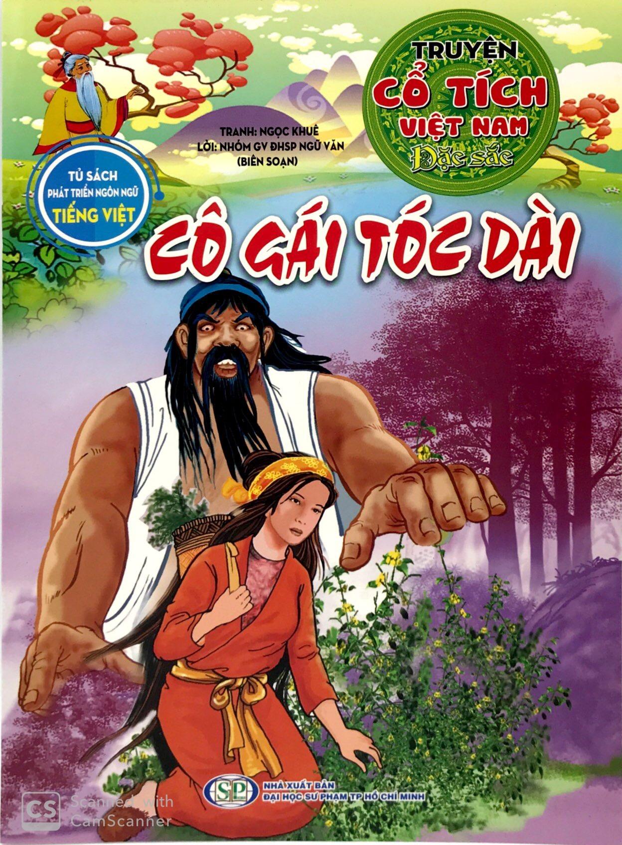 Tủ Sách Phát Triển Ngôn Ngữ Tiếng Việt - Truyện Cổ Tích Việt Nam Đặc Sắc - Cô Gái Tóc Dài