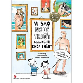 Sách - Vì sao nghệ thuật toàn người khỏa thân? (và những câu hỏi hóc búa khác về nghệ thuật)