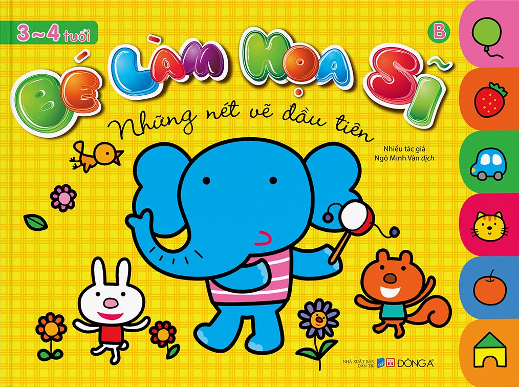 Bé Làm Họa Sĩ - Những Nét Vẽ Đầu Tiên - 3~4 Tuổi - Tập B