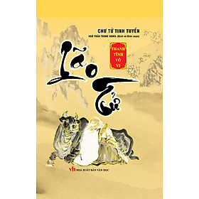 Lão Tử - Thanh Tĩnh Vô Vị (Bìa Cứng)